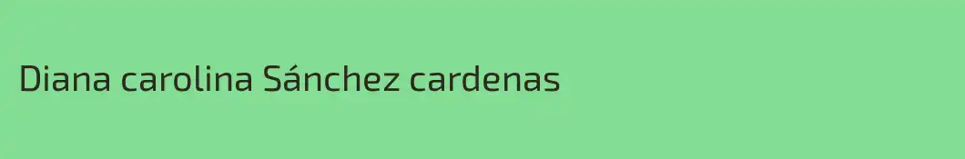 Diana carolina Sánchez cardenas